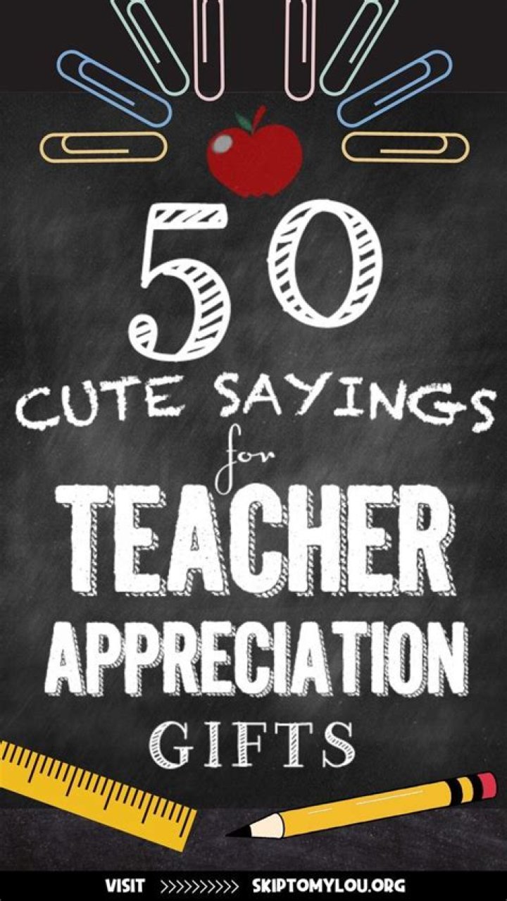 50+ Creative Sayings for Teacher Appreciation